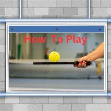 How To Play pickleball